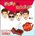 BEEF or CHICKEN(ʏ)
