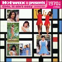Hotwax presents Girls,It ain't easy 1970's