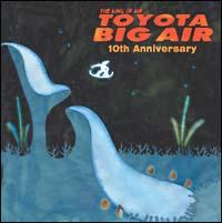 TOYOTA BIG AIR 10th anniversary