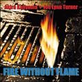 FIRE WITHOUT FLAME