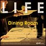 LIFE`Dining Room