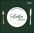 Slow Food Music-Latin Green-