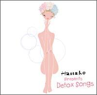 Hanako presents Detox Songs