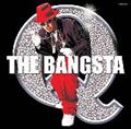 THE BANGSTA