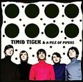 Timid Tiger & A Pile Of Pipers