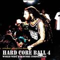 HARD CORE BALL 4