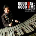 GOOD DAY-GOOD TIME