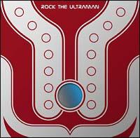ROCK THE ULTRAMAN