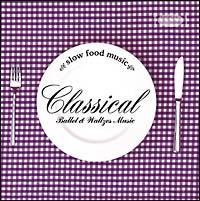 Slow Food Music:Classical Ballet & Waltzes Music