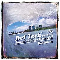 Def Tech Presents Jawaiian Style Records`Waimea`