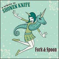 A Tribute to Shonen Knife-Fork and Spoon/IjoX̉摜EWPbgʐ^