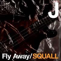 yMAXIzFly Away/SQUALL(ʏ)(}LVVO)
