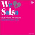 We Love Salasa(Hot Salsa Favorites Selected By Dcs)