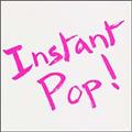 Instant Pop! 1