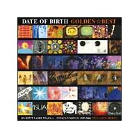 DATE OF BIRTH �S�[���f�����x�X�g