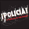 Policia-A Tribute To The Police