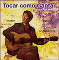 Tocar Como Cantar