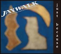 JUST BECAUSE JAYWALK ORIGINAL EDITION 2