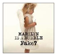 MARILYN IS A BUBBLE