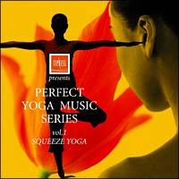 TIPNESS presents PERFECT YOGA MUSIC SERIES vol.1�`SQUEEZE YOGA�`