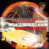 SUPER EUROBEAT presents INITIAL D ABSOLUTE ALBUM feat.KEISUKE TAKAHASHI