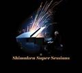 Shimaken Super Sessions