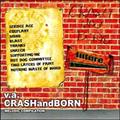 CRASH and BORN