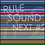 RULE SOUND NEXT #2