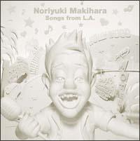 Noriyuki Makihara Songs from L.A./IjoX̉摜EWPbgʐ^