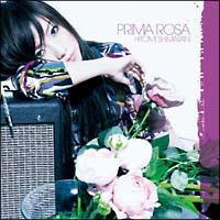 PRIMA ROSA