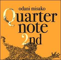 Quarternote 2nd-THE BEST OF ODANI MISAKO 1996-2003-/Jюq̉摜EWPbgʐ^