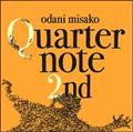 Quarternote 2nd-THE BEST OF ODANI MISAKO 1996-2003-