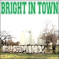 BRIGHT IN TOWN