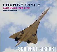 JAZZ MUSIC FOR LIFE:SCHIPHOL AIRPORT