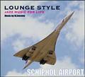JAZZ MUSIC FOR LIFE:SCHIPHOL AIRPORT