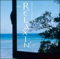 Ȃ̂ 4W`RELAXIN'`
