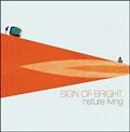 Sign of bright