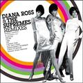 DIANA ROSS & THE SUPREMES REMIXES