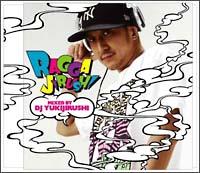 RAGGAJIRUSHI Mixed by DJ YUKIJIRUSHI