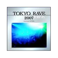 TOKYO RAVE 2007(DVDt)