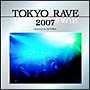 TOKYO RAVE 2007(DVDt)