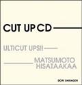 CUT UP CD