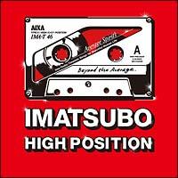 AiXyV IMATSUBO HIGH-POSITION/IjoX̉摜EWPbgʐ^