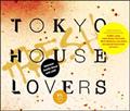 TOKYO HOUSE LOVERS + FRESH