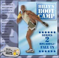 BILLY'S BOOTCAMP SERIES 2 ���E�ɒ��킹��! FALL IN