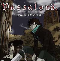 Vassalord. h}CD Act.III