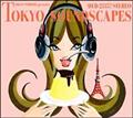 TOKYO PUDDING presents TOKYO SOUNDSCAPES