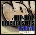 HIP-HOP BLOCK BUSTERS KYUSYU