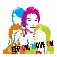 KEEP ON,MOVE ON(ʏ)