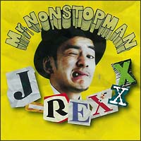 Mr.NON STOP MAN/J-REXXX̉摜EWPbgʐ^